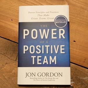 Jon Gordon- The Power of a Positive Team (SIGNED by Author)